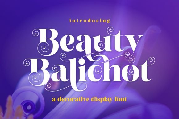 Beauty Balichot: A Luxurious Display Font for Small Business Branding