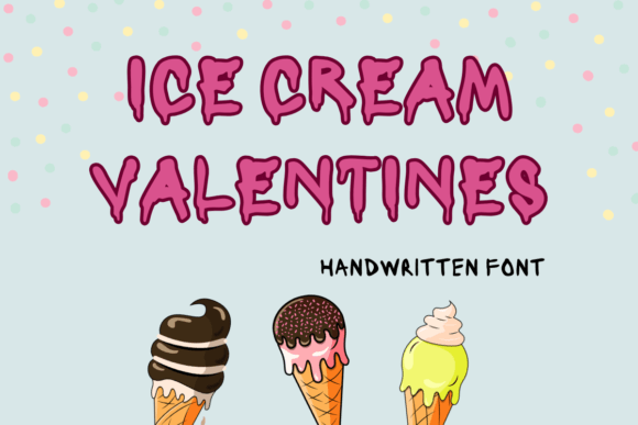Ice Cream Valentines Font for Warm, Handwritten Branding