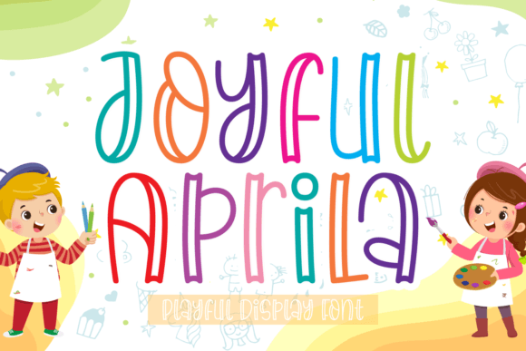 Joyful Aprila: A Playful Display Font That Delivers Joy